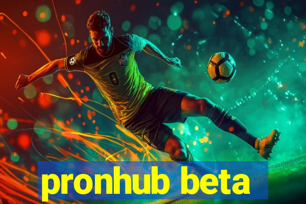 pronhub beta